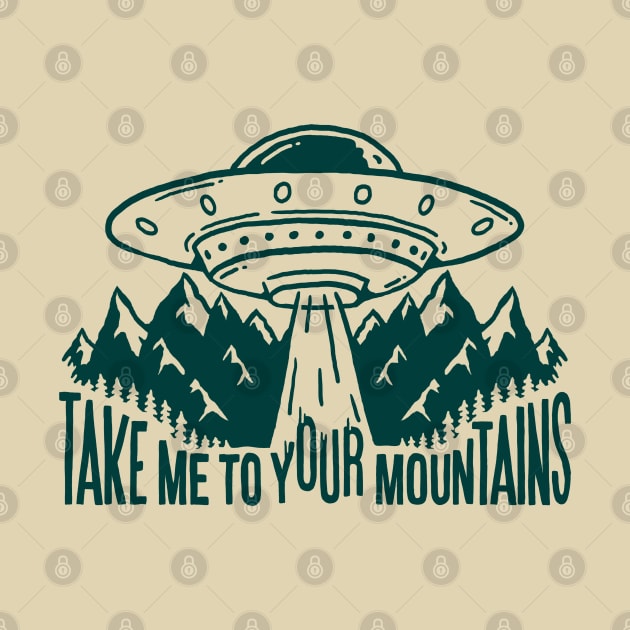 Take Me To Your Mountains by Dustin Wyatt Design