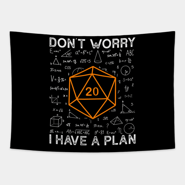 Don't Worry I Have A Plan RPG Gamer Tapestry by Crazyshirtgifts