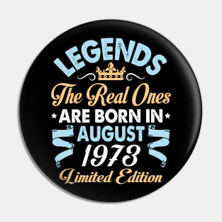 Legends The Real Ones Are Born In August 1963 Happy Birthday 57 Years Old Limited Edition Pin