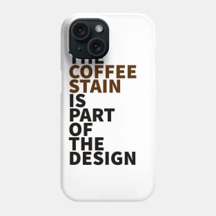 Coffee Stain Phone Case