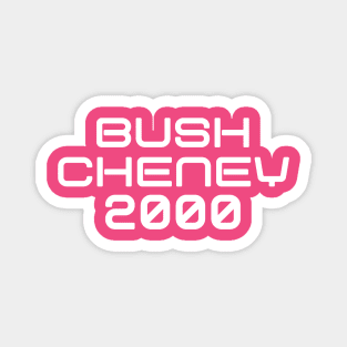 Bush Cheney 2000 - Y2K Vibes Magnet