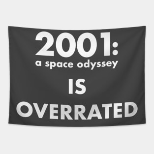 2001: a space odyssey is overrated Tapestry