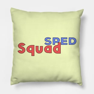 Sped Squad Pillow