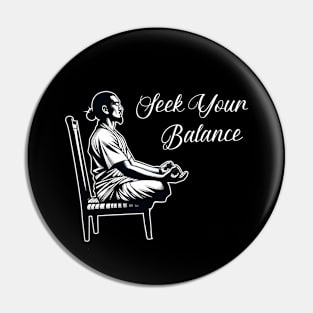 Seek Your Balance - Chair Yoga Pin