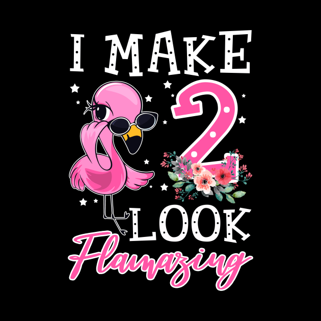 Kids I Make 2 Look Flamazing Flamingo Birthday by Bensonn