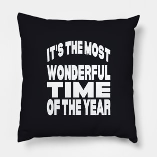 It's the most wonderful time of the year Pillow