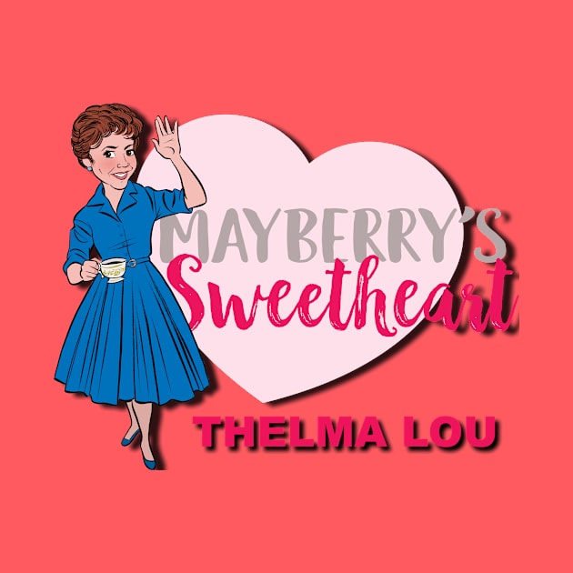 Mayberry's Sweetheart - Thelma Lou by Two Chairs No Waiting