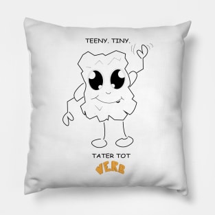 Teeny Tiny Tater Tot - Verb is a Noun Pillow