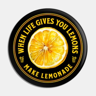 When life gives you lemons make lemonade, citrus design for the summer Pin