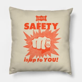 Frisco Railroad - Safety Is Up To You Pillow