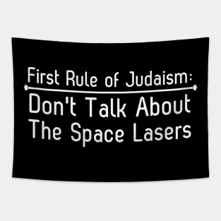 First Rule of Judaism Don't Talk About The Space Lasers Tapestry