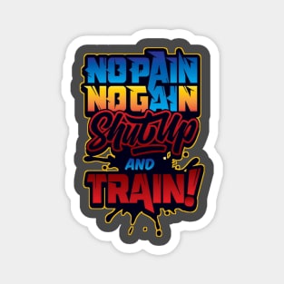 No pain No Gain! Magnet