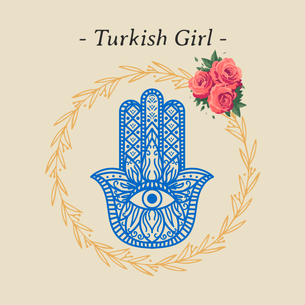 Turkish Girl Hamsa by Tip Top Tee's