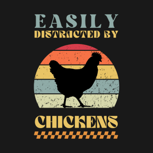 Easily Distracted by Chickens - Retro Humor T-Shirt