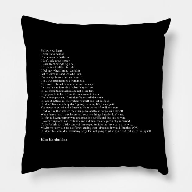 Kim Kardashian Quotes Pillow by qqqueiru