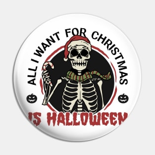 All I want for Christmas is Halloween Pin