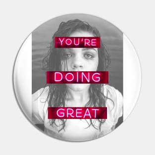 You're Doing Great Pin