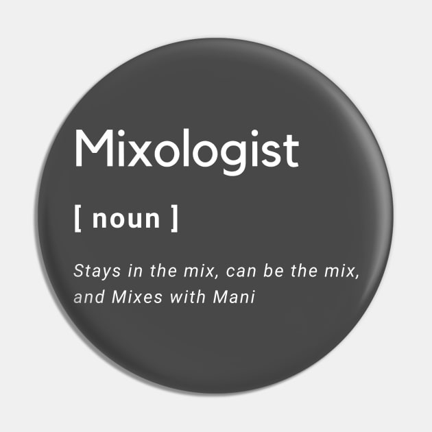 Mixologist Defined Pin by Mixing with Mani