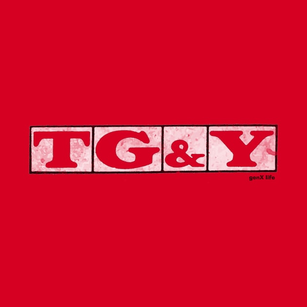 TG&Y by genX life