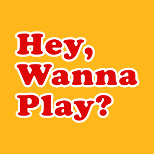 Hey, Wanna Play? - Good Guys - Child's Play - Chucky T-Shirt