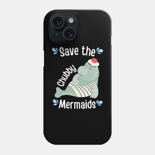 Save The Chubby Mermaids Manatee cute Phone Case by ODIN DESIGNS