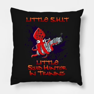 Little S.H.I.T Squid Hunter in Training Pillow