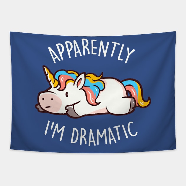 Apparently I'm Dramatic - Cute Funny Unicorn Gift Tapestry by eduely