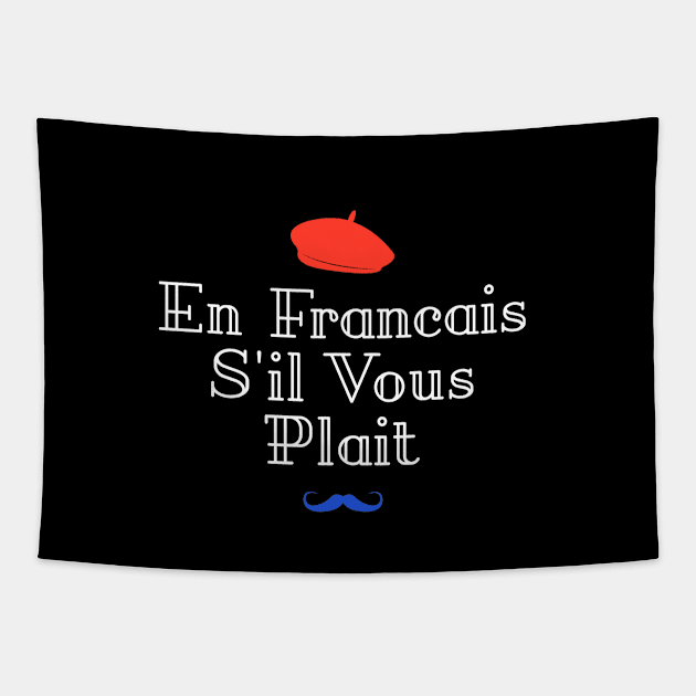 En Francais S'il Vous Plait - French Quote Tapestry by codeclothes