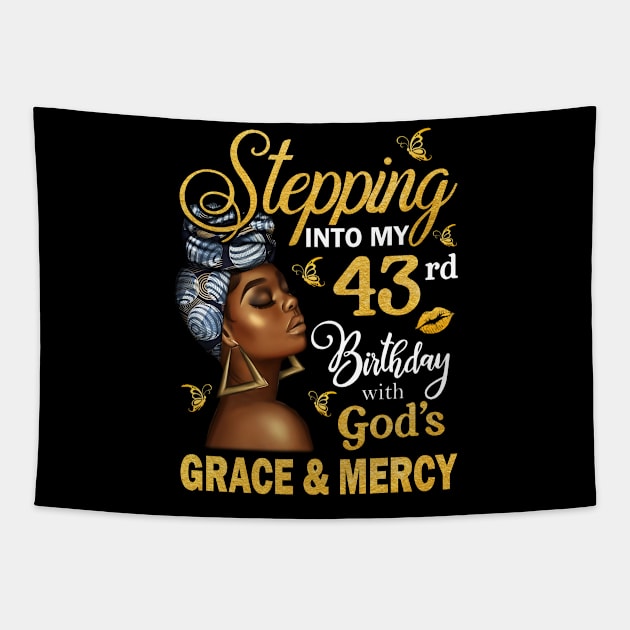 Stepping Into My 43rd Birthday With God's Grace & Mercy Bday Tapestry by MaxACarter