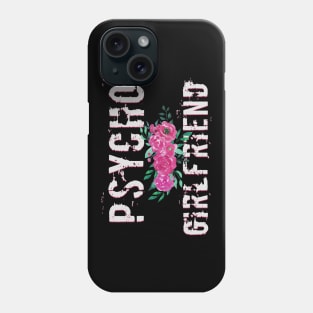 Psycho Girlfriend Phone Case