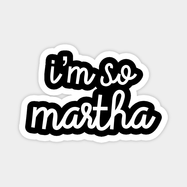 I’m So Martha Magnet by The Lady Doth
