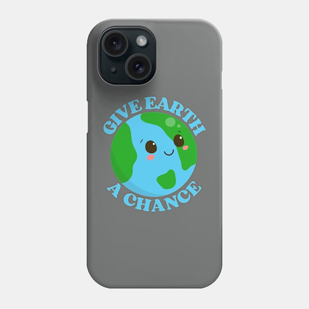 Give Earth a Chance Phone Case by Illustradise