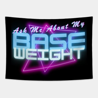 Ask Me About My Base Weight Tapestry