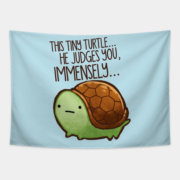 This Tiny Turtle Judges You... Tapestry by MichelleScribbles