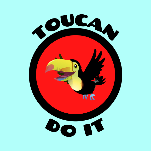 Toucan Do It - Toucan Pun by Allthingspunny