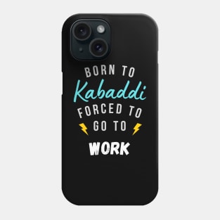 Born to Kabaddi Phone Case