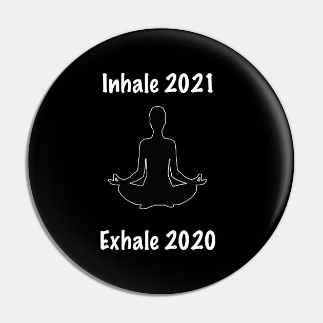 Yoga Meditation - Inhale 2021, exhale 2020 Pin by Dogs and other stuff