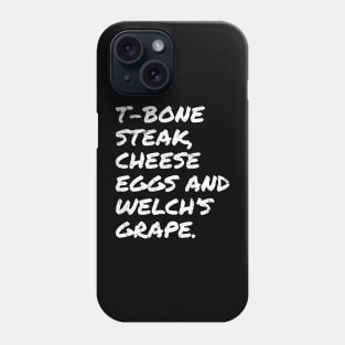 Guest Check - T-Bone Steak, Cheese Eggs, Welch's Grape Phone Case