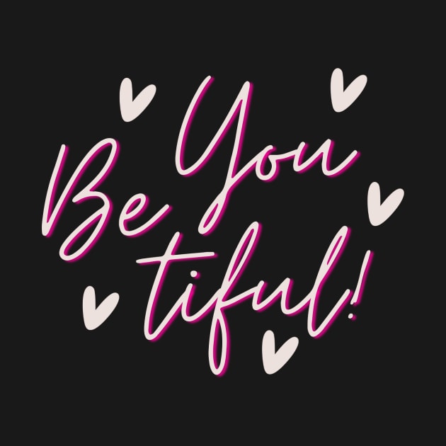 Be(you)tiful stickers, hats by WhatCanISay