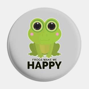 Frogs Make Me Happy Pin