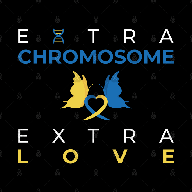 Extra Chromosome Extra Love by DesignerDeskStd