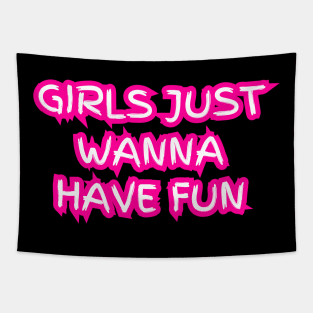 "Girls just wanna have fun" (pink neon) Tapestry