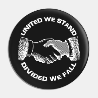 United We Stand - Divided We Fall Pin