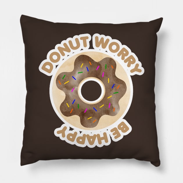 Donut Worry Be Happy Pillow by MutchiDesign