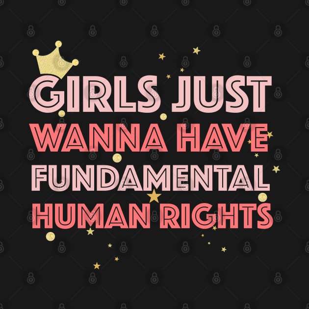 Girls Just Wanna Have Fundamental Rights by GULSENGUNEL