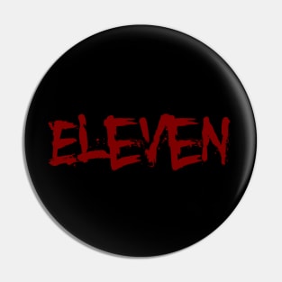 Eleven - Stranger Things Pin