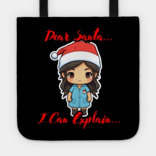 Dear Santa I Can Explain Nurse Tote