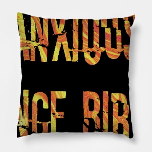 Anxious Since Birth (orange) Pillow