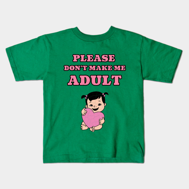 Kids Please Don't Make Me Adult Cute Funny Baby - Kids Fashion - Sticker