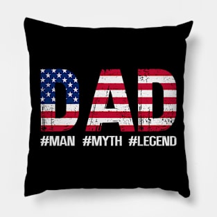 Dad the man the myth the legend Pillow